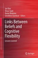 Links Between Beliefs and Cognitive Flexibility: Lessons Learned 940071792X Book Cover