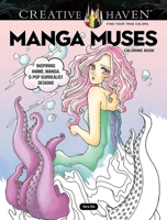 Creative Haven Manga Muses Coloring Book: Inspiring Anime, Manga, & Pop Surrealist Designs 0486851222 Book Cover