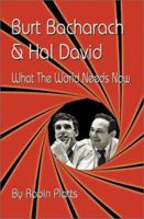 Burt Bacharach & Hal David: What the World Needs Now 1896522777 Book Cover