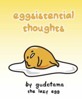 Eggsistential Thoughts by Gudetama the Lazy Egg 1524784281 Book Cover