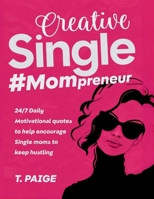 Creative Single #Mompreneur B0F9VXYQ3T Book Cover