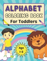 Alphabet coloring book for toddlers: ABC B0C1JD491D Book Cover