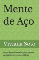 Mente de Aço: Como desenvolver disciplina e poder pessoal em um mundo caótico B0G3SZNJS4 Book Cover