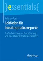 Leitfaden Fur Intrahospitaltransporte: Zur Vorbereitung Und Durchfuhrung Von Innerklinischen Patiententransfers 3658127899 Book Cover