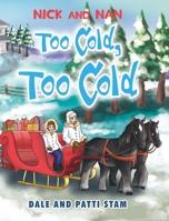 Too Cold, Too Cold 1098030125 Book Cover