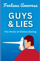 Guys & Lies: The Perils of Online Dating B0CX6L5DVV Book Cover