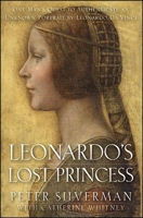 Leonardo's Lost Princess: One Man's Quest to Authenticate an Unknown Portrait by Leonardo Da Vinci 0470936401 Book Cover