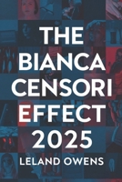 The Bianca Censori Effect 2025: How Bianca's Fashion Choices Redefined Red Carpet Trends and Influenced Body Positivity (Legends & Legacies: Chronicles of Success and Influence) B0DWFVGS75 Book Cover