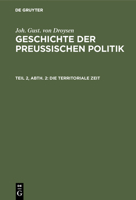 Geschichte Der Preu�ischen Politik: 2, 2 3111234045 Book Cover