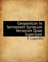 Geoponicon in Sermonem Syriacum Versorum Quae Supersunt 1022680005 Book Cover