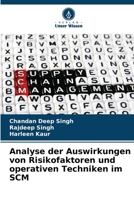 Analyse der Auswirkungen von Risikofaktoren und operativen Techniken im SCM (German Edition) 6207787706 Book Cover