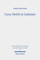 Curse Motifs in Galatians: An Investigation Into Paul's Rhetorical Strategies 3161555899 Book Cover