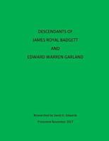 Descendants of James Royal Badgett and Edward Warren Garland 1979893594 Book Cover