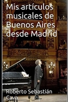 Mis artículos musicales de Buenos Aires desde Madrid: Temporada Teatro Colón 2018 1688002197 Book Cover