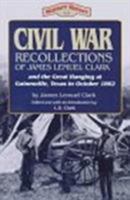 Civil War Recollections of James Lemuel Clark and the Great Hanging at Gainesville, Texas in October 1862 (Military History Series (Republic of Texas Pr)) 1556225059 Book Cover