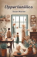 Opportunities a Sequel to What She Could (Classic Reprint) 1517792371 Book Cover