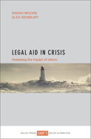 Legal Aid in Crisis: Assessing the Impact of Reform 1447335457 Book Cover