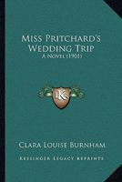 Miss Pritchard's Wedding Trip: A Novel 1167008561 Book Cover
