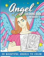Angel Coloring Book for Adults: 30 Beautiful Angels to Color B08KH12YN6 Book Cover
