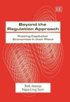 Beyond The Regulation Approach: Putting Capitalist Economies In Their Place 1845420373 Book Cover