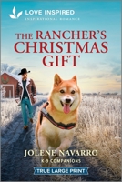 The Rancher's Christmas Gift: An Uplifting Inspirational Romance 1335230270 Book Cover