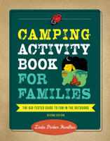 Camping Activity Book for Families: The Kid-Tested Guide to Fun in the Outdoors 1493064223 Book Cover