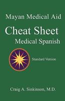 Medical Spanish: A Cheat Sheet 0981971555 Book Cover