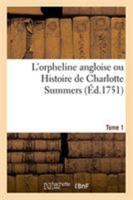 L'orpheline angloise ou Histoire de Charlotte Summers. Tome 1 2329264623 Book Cover