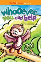 Whooever You Can Help : A Skoshie & Friends Adventure 1969591919 Book Cover