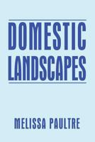 Domestic Landscapes 1479705985 Book Cover