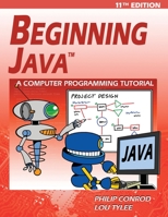 Beginning Java: A JDK 11 Programming Tutorial 1951077008 Book Cover