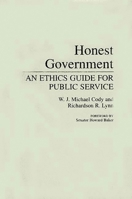 Honest Government: An Ethics Guide for Public Service 0275941787 Book Cover