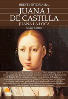 Breve Historia de Juana I de Castilla 8413050065 Book Cover