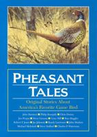Pheasant Tales: Original Stories About America's Favorite Game Bird 092435755X Book Cover
