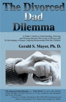 The Divorced Dad Dilemma 0595141927 Book Cover