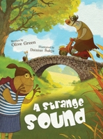A Strange Sound: A gentle, rhyming picture book about curiosity, kindness, and finding love 1069679348 Book Cover