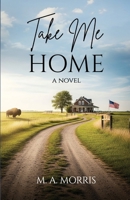 Take Me Home B0GM8XWTCH Book Cover