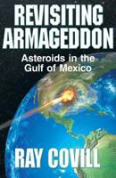 Revisiting Armageddon: Asteroids in the Gulf of Mexico 1621831132 Book Cover