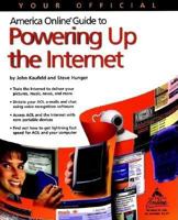 Your Official America Online Guide to Powering Up the Internet 0764535005 Book Cover