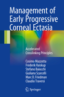 Management of Early Progressive Corneal Ectasia: Accelerated Crosslinking Principles 3319611364 Book Cover