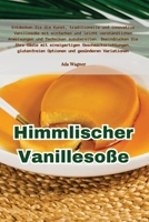 Himmlischer Vanillesoße 1835515355 Book Cover