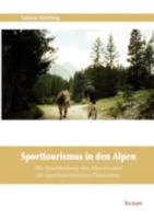 Sporttourismus in Den Alpen 3828888356 Book Cover