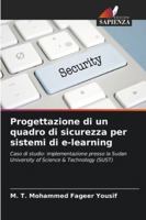 Progettazione di un quadro di sicurezza per sistemi di e-learning (Italian Edition) 620888666X Book Cover