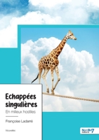 Échappées singulières: En milieux hostiles 2383511137 Book Cover