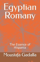 Egyptian Romany: The Essence of Hispania 1931446946 Book Cover