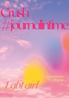 Crush: #journalintime 2322155381 Book Cover