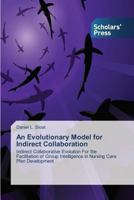 An Evolutionary Model for Indirect Collaboration 3639700244 Book Cover