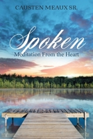 Spoken: Meditation From the Heart 1952182883 Book Cover