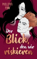 Der Blick, den wir riskieren (German Edition) 3756812243 Book Cover