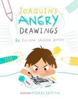 Joaquin's Angry Drawings 1729204228 Book Cover